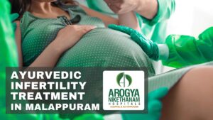 Ayurvedic infertility treatment session at Arogya Nikethanam, showcasing natural therapies and a serene healing environment in Malappuram.