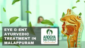 Holistic Ayurvedic treatment for Eye and ENT conditions in Malappuram featuring natural therapies and serene care environment.