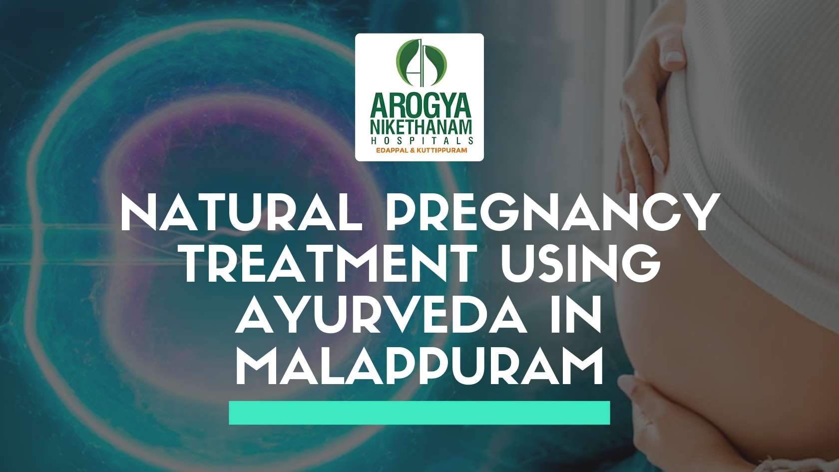 Ayurvedic fertility treatment at Arogya Nikethanam Ayurveda Hospital in Malappuram